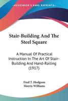Stair-Building And The Steel Square