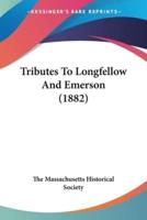 Tributes To Longfellow And Emerson (1882)