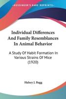 Individual Differences And Family Resemblances In Animal Behavior