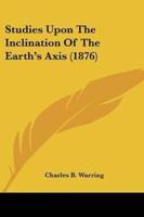Studies Upon The Inclination Of The Earth's Axis (1876)