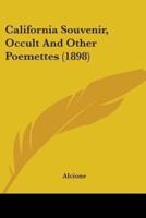 California Souvenir, Occult And Other Poemettes (1898)