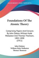 Foundations Of The Atomic Theory
