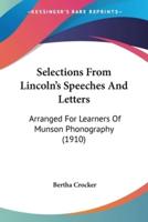 Selections From Lincoln's Speeches And Letters