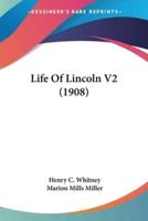 Life Of Lincoln V2 (1908)