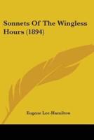 Sonnets Of The Wingless Hours (1894)