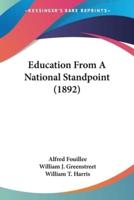 Education From A National Standpoint (1892)