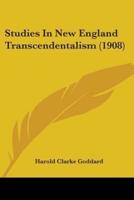 Studies In New England Transcendentalism (1908)