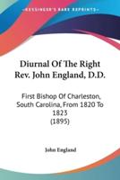 Diurnal Of The Right Rev. John England, D.D.