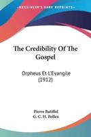 The Credibility Of The Gospel