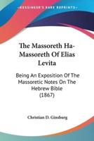 The Massoreth Ha-Massoreth Of Elias Levita