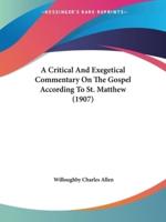 A Critical And Exegetical Commentary On The Gospel According To St. Matthew (1907)