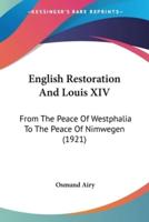 English Restoration And Louis XIV