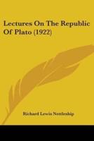 Lectures On The Republic Of Plato (1922)