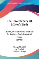 The Tercentenary Of Milton's Birth