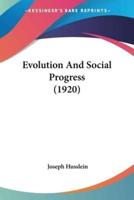 Evolution And Social Progress (1920)
