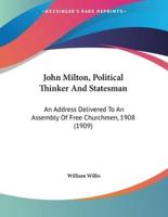 John Milton, Political Thinker And Statesman