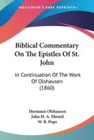 Biblical Commentary On The Epistles Of St. John