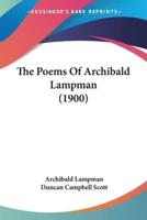 The Poems Of Archibald Lampman (1900)
