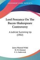 Lord Penzance On The Bacon-Shakespeare Controversy