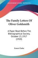 The Family Letters Of Oliver Goldsmith