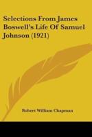 Selections From James Boswell's Life Of Samuel Johnson (1921)