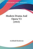 Modern Drama And Opera V2 (1915)