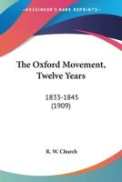 The Oxford Movement, Twelve Years