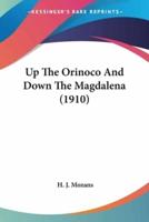 Up The Orinoco And Down The Magdalena (1910)