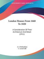 London Houses From 1660 To 1820