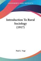 Introduction To Rural Sociology (1917)