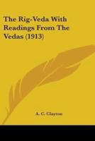 The Rig-Veda With Readings From The Vedas (1913)