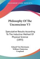 Philosophy Of The Unconscious V3