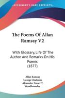 The Poems Of Allan Ramsay V2