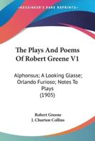 The Plays And Poems Of Robert Greene V1