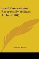 Real Conversations Recorded By William Archer (1904)