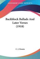 Backblock Ballads And Later Verses (1918)