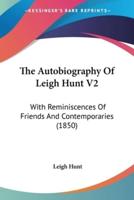 The Autobiography Of Leigh Hunt V2