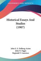 Historical Essays And Studies (1907)