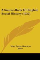 A Source-Book Of English Social History (1922)