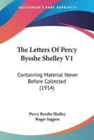 The Letters Of Percy Bysshe Shelley V1