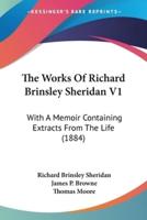The Works Of Richard Brinsley Sheridan V1