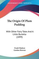 The Origin Of Plum Pudding