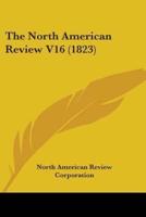 The North American Review V16 (1823)