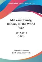 McLean County, Illinois, In The World War