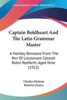 Captain Boldheart And The Latin Grammar Master