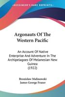 Argonauts Of The Western Pacific