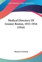 Medical Directory Of Greater Boston, 1915-1916 (1916)