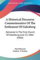 A Historical Discourse Commemorative Of The Settlement Of Galesburg