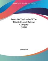 Letter On The Lands Of The Illinois Central Railway Company (1859)