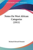 Notes On West African Categories (1911)